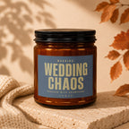 Amber jar candle with "Wedding Chaos Proceed With Champagne. Vowed" text.