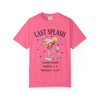 Pink t-shirt with "Last Splash Sarah's Bach Malibu, CA Summer 2026" and cocktail graphic.