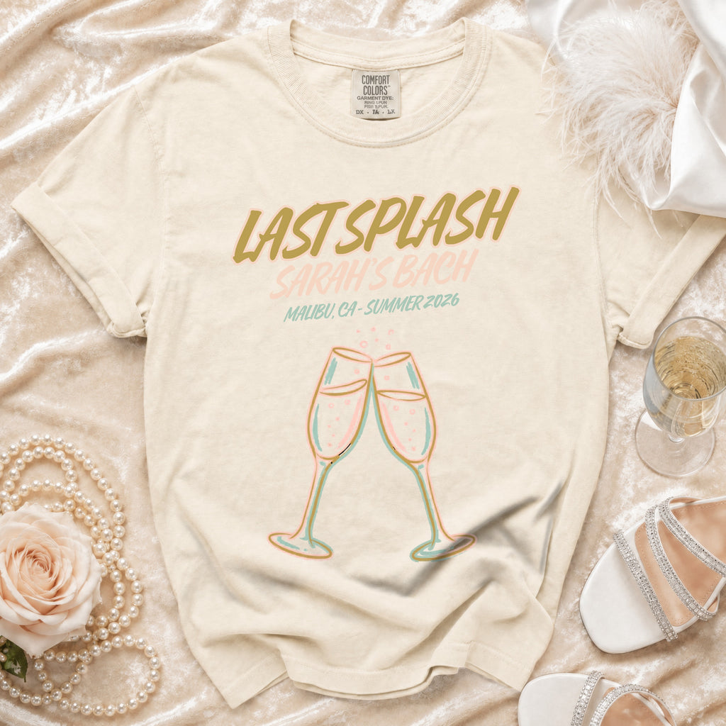 T-shirt with "Last Splash Sarah's Bach Malibu, CA - Summer 2026" and champagne glasses.