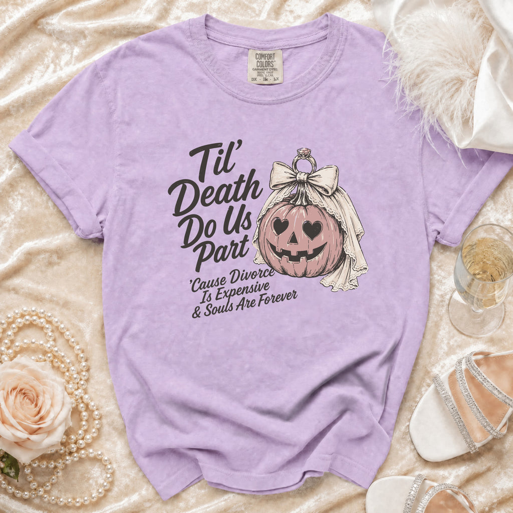 Lilac t-shirt with "Til' Death Do Us Part 'Cause Divorce Is Expensive & Souls Are Forever" text and a pumpkin bride graphic.