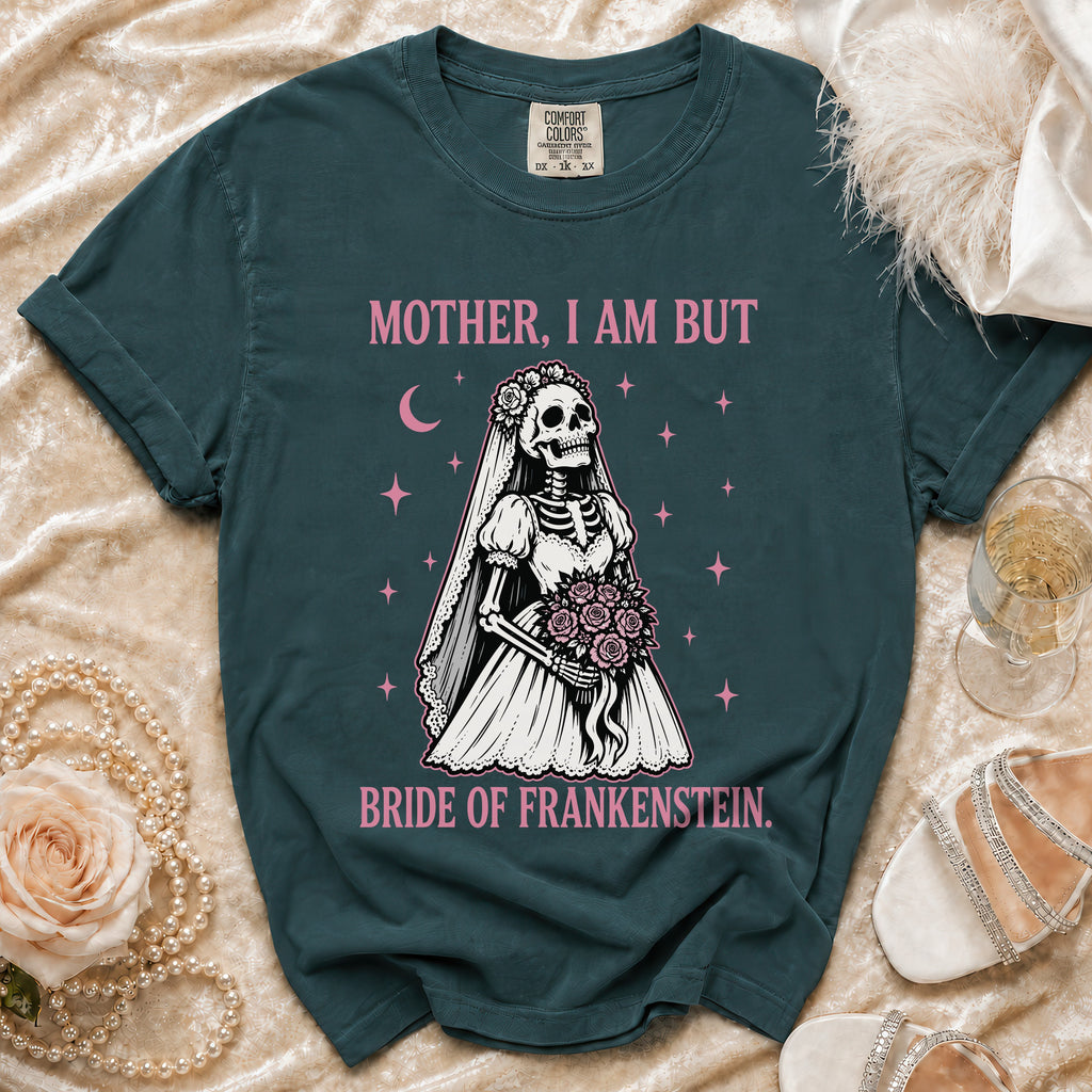 Dark teal t-shirt with skeleton bride graphic and "Mother, I am but Bride of Frankenstein" text.