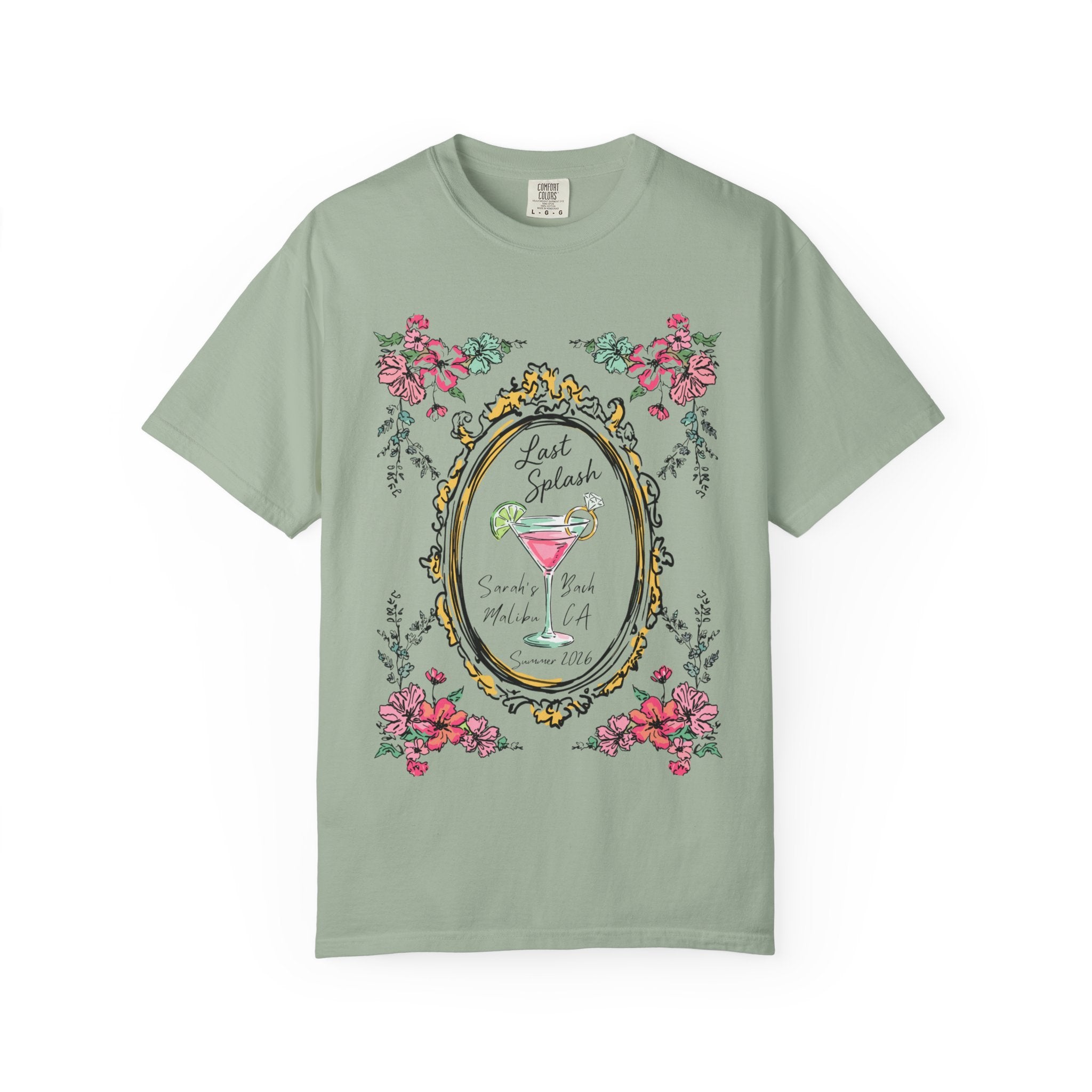 T-shirt with floral frame, cocktail, and text "Last Splash Sarah's Bash Malibu CA Summer 2016".