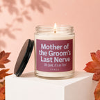 Candle with text "Mother of the Groom's Last Nerve Oh Look, It's on Fire!"