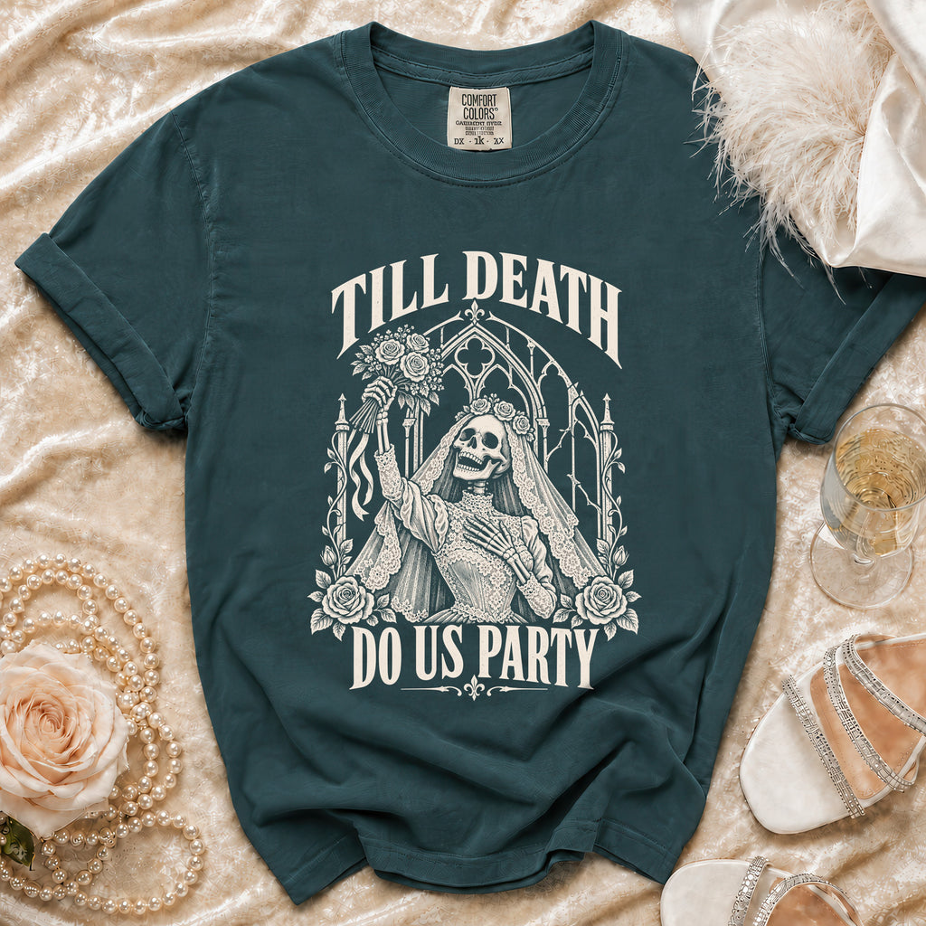 Dark teal t-shirt with skeleton bride graphic and "Till Death Do Us Party" text.