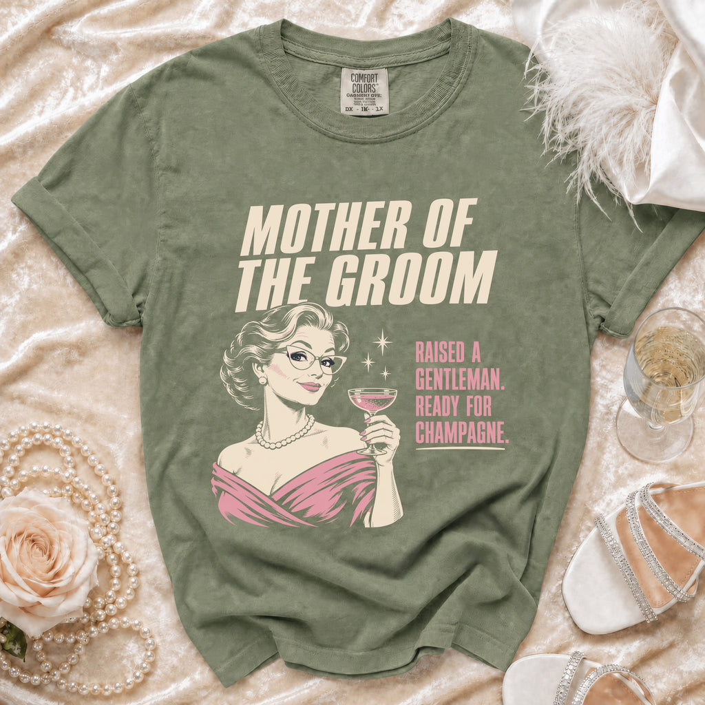 Green t-shirt with "Mother of the Groom Raised a Gentleman Ready for Champagne" text.