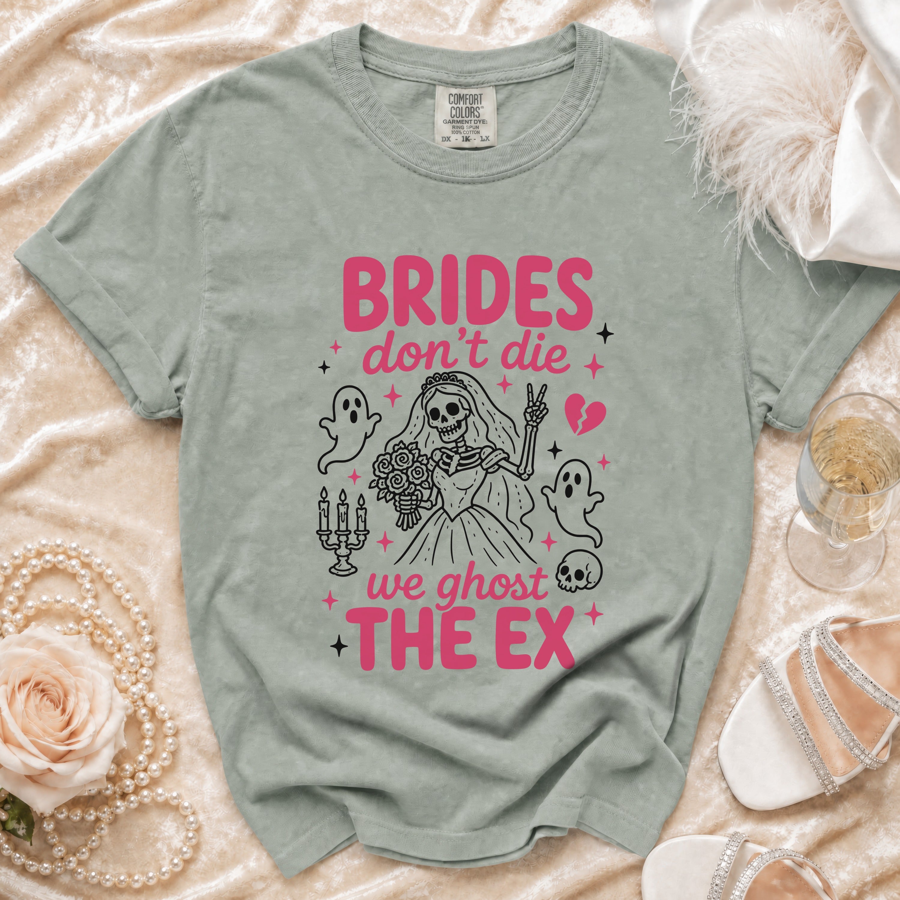 T-shirt with "BRIDES don't die we ghost THE EX" text and skeleton bride graphic.