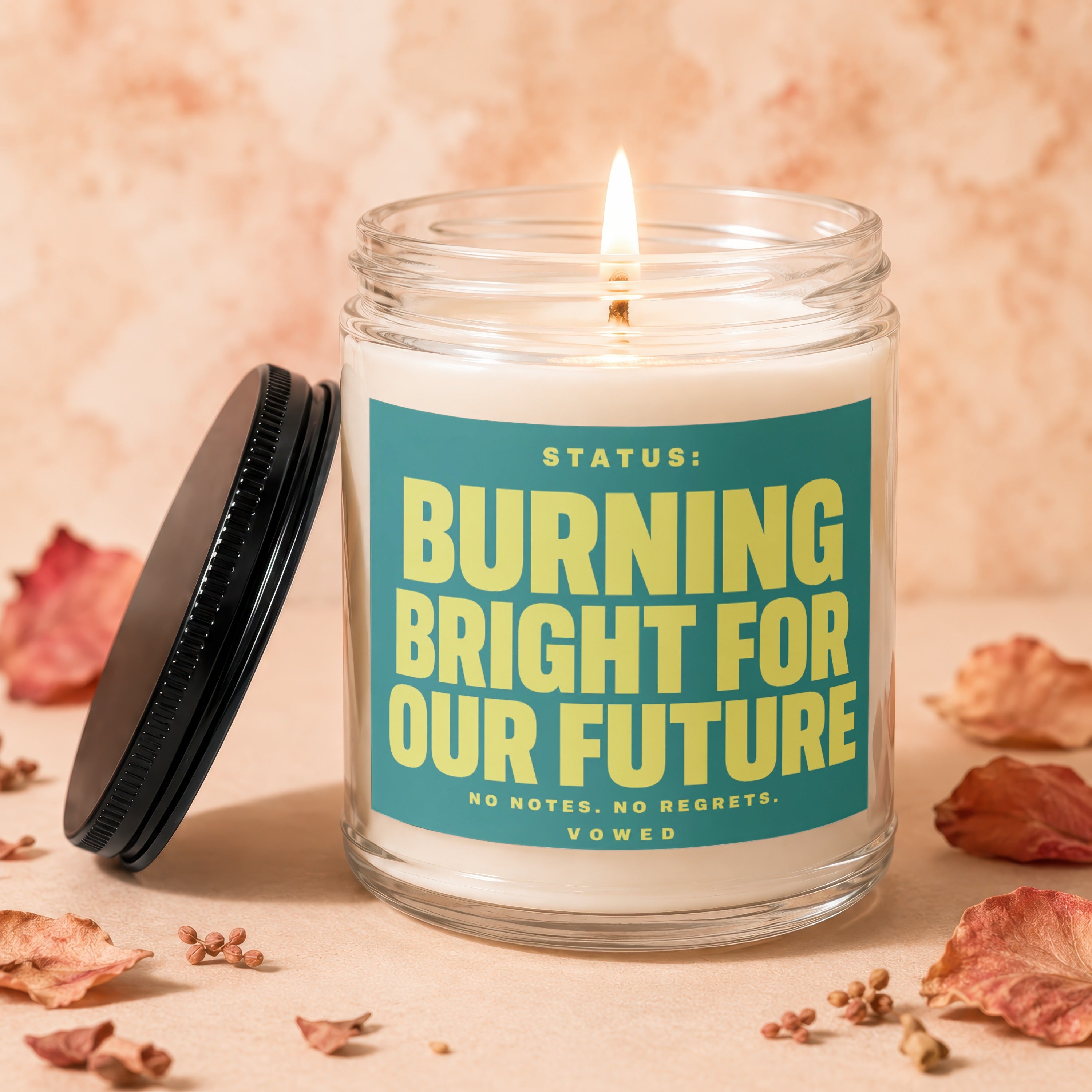 Burning candle with label "STATUS: BURNING BRIGHT FOR OUR FUTURE" and "VOWED".
