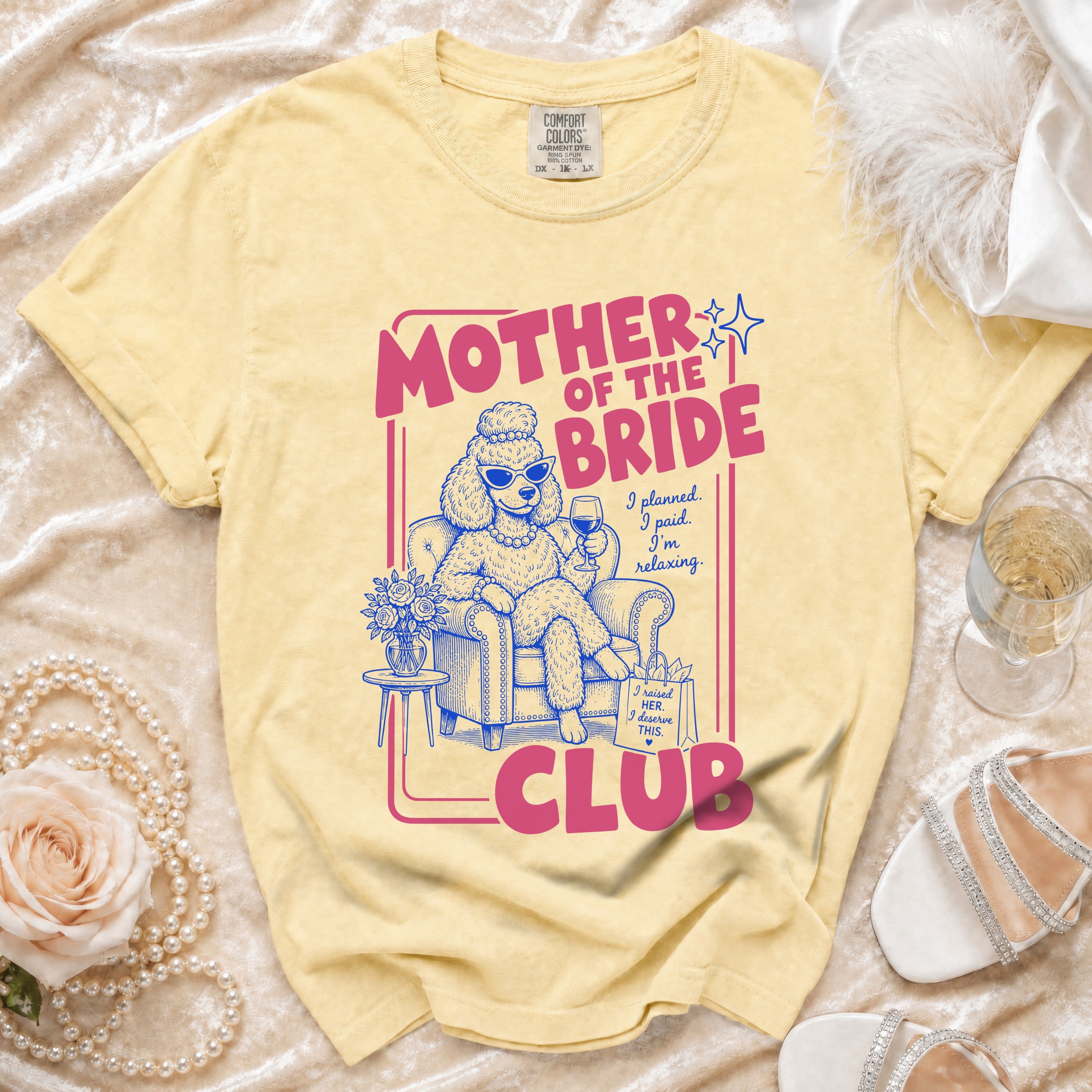 Yellow t-shirt with "Mother of the Bride Club" text and poodle graphic.
