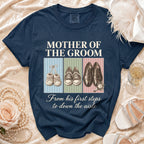 Navy t-shirt with "Mother of the Groom" and "From his first steps to down the aisle."