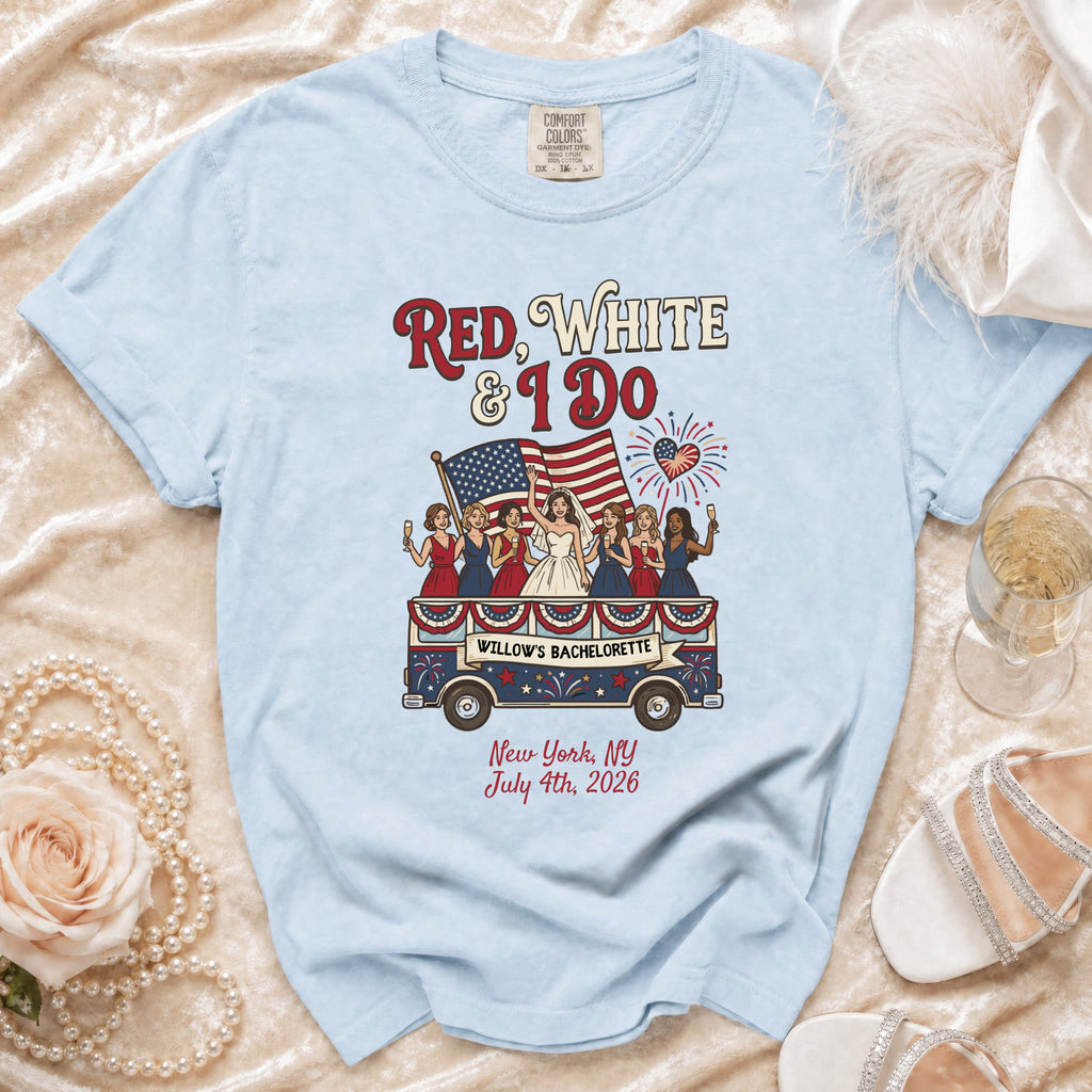Red, White & I Do Willow's Bachelorette shirt, New York, July 4th, 2026.