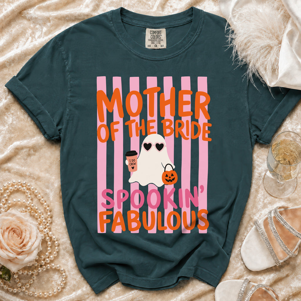 Dark teal t-shirt with "Mother of the Bride Spookin' Fabulous" text and a ghost.