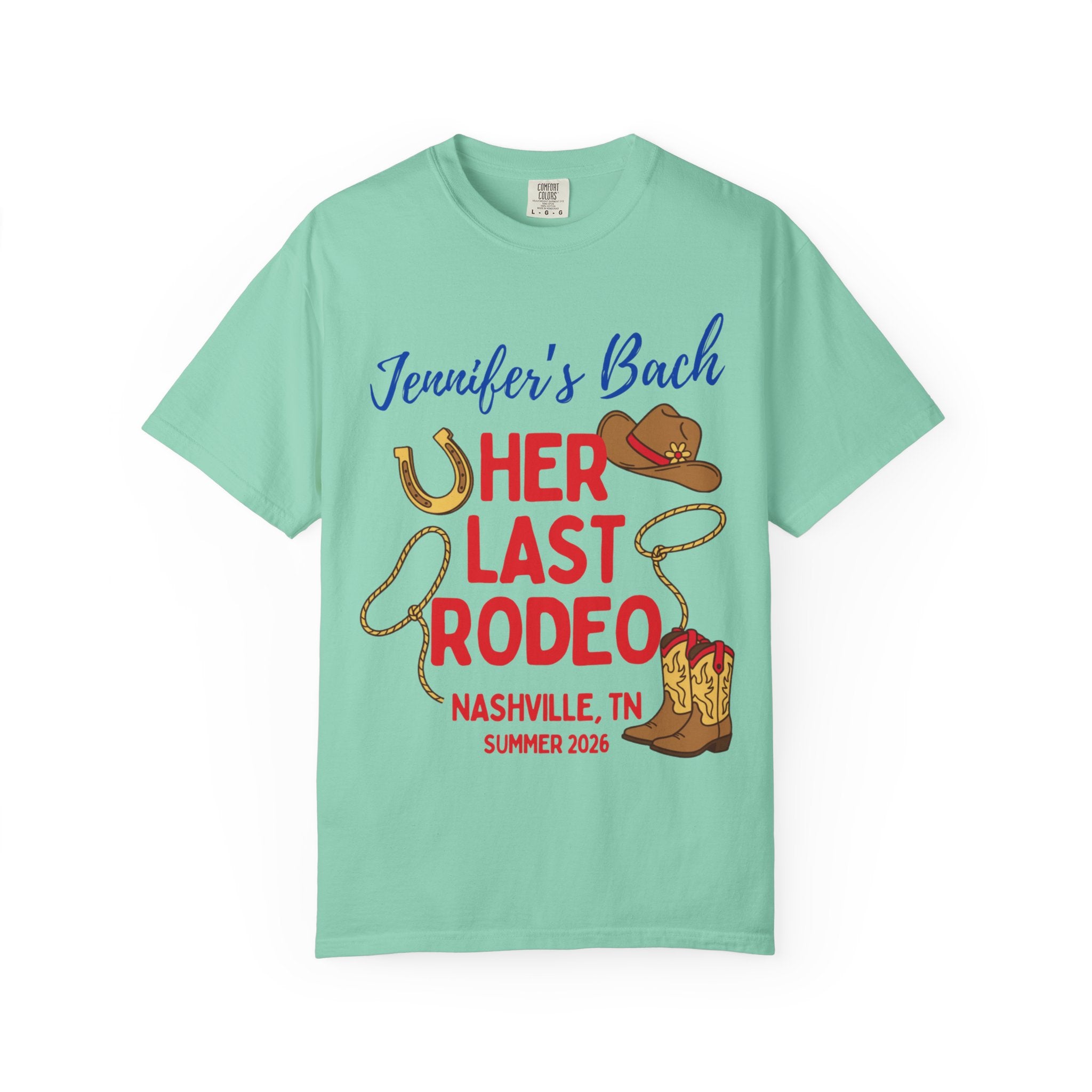 Mint green t-shirt with "Jennifer's Bach Her Last Rodeo" text, horseshoe, hat, and boots.