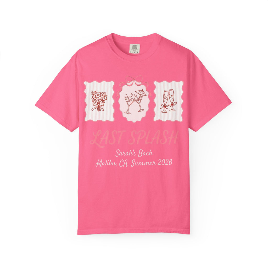 Pink t-shirt with "Last Splash Sarah's Bach Malibu, CA, Summer 2026" text.
