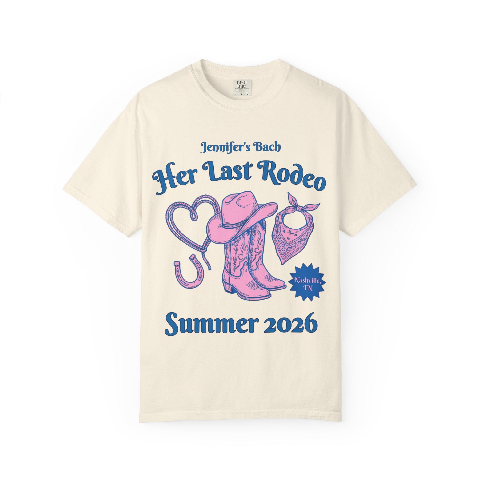 Cream t-shirt with "Jennifer's Bach Her Last Rodeo Nashville Summer 2026" text.