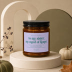 Amber jar candle for maid of honor with sentimental message "to my sister, my maid of honor".