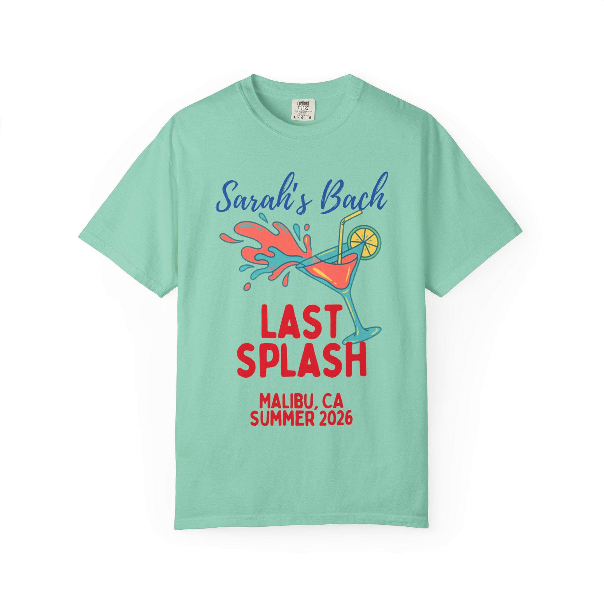 Mint t-shirt with "Sarah's Bach LAST SPLASH MALIBU, CA SUMMER 2026" and a cocktail.