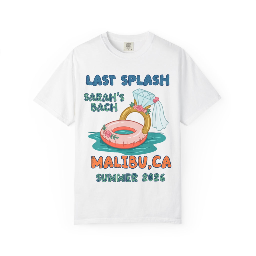 White t-shirt with "Last Splash Sarah's Bach Malibu Summer 2026" and a float.