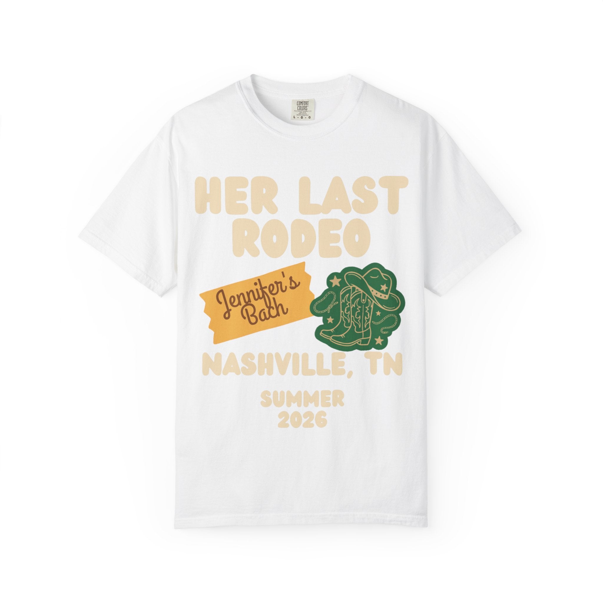 White t-shirt with "HER LAST RODEO JENNIFER'S RODEO NASHVILLE, TN SUMMER 2026" and cowboy boots graphic.