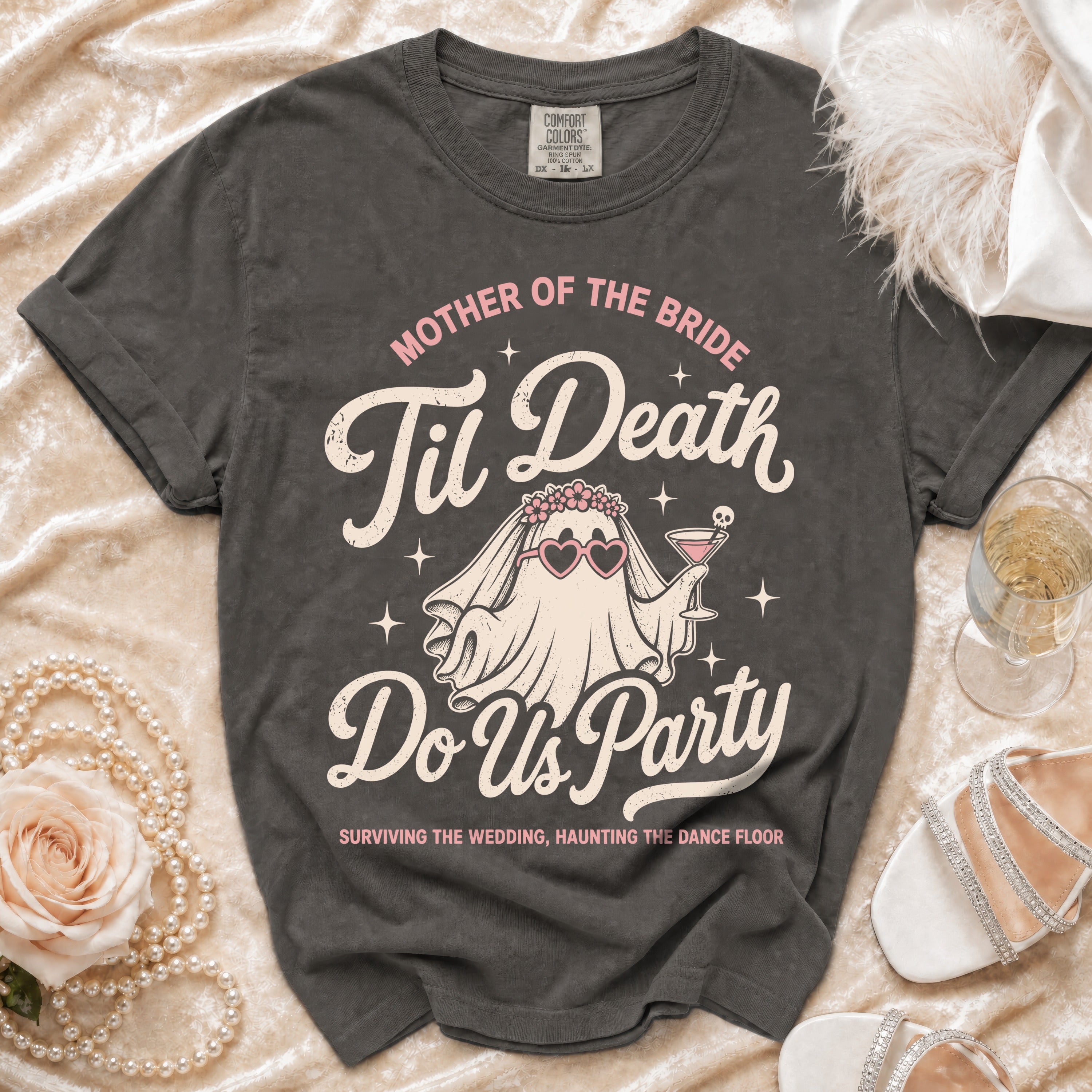 Mother of the Bride T-shirt with ghost, "Til Death Do Us Party," and bridal accessories.
