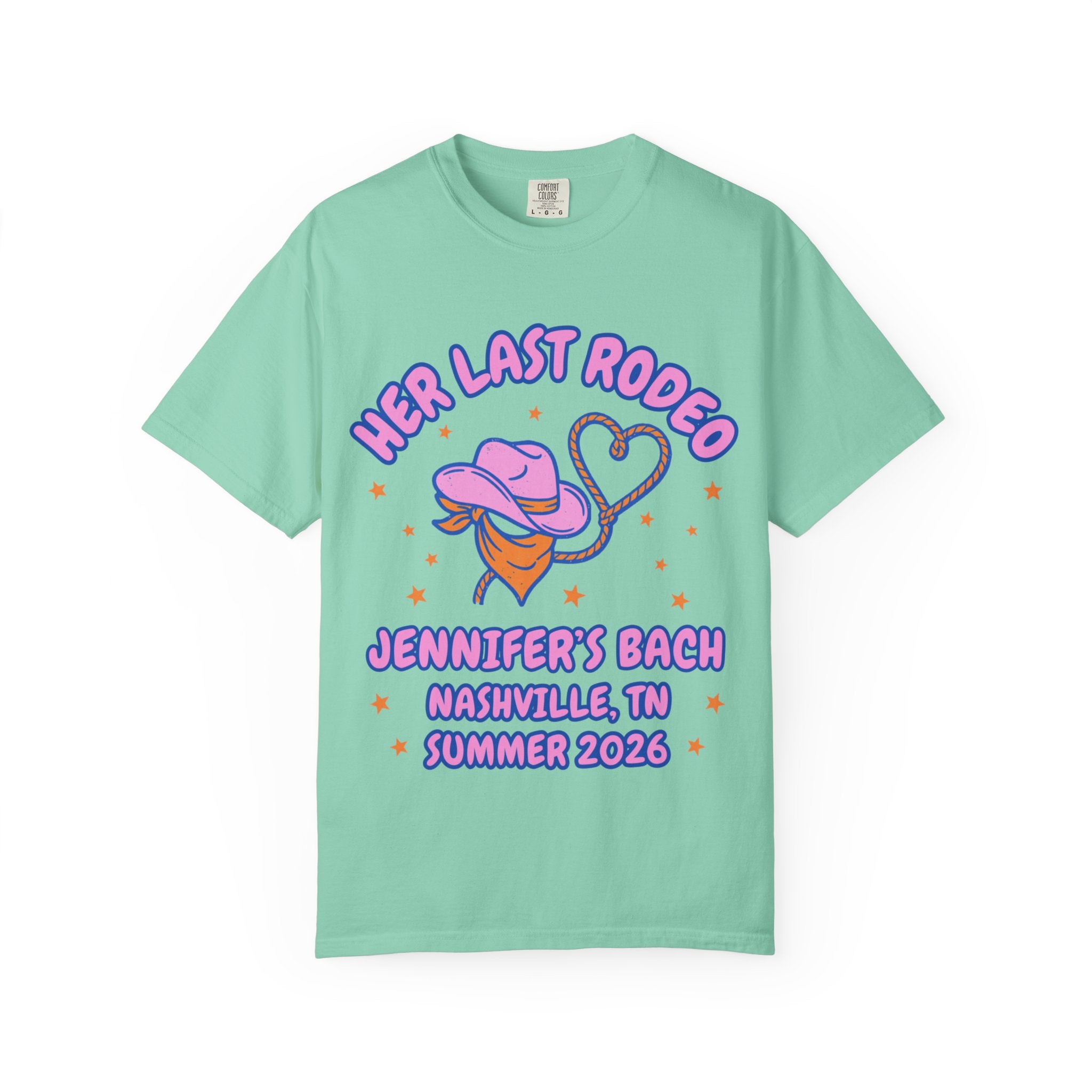 Her Last Rodeo graphic tee for Jennifer's Bach, Nashville, TN, Summer 2026.
