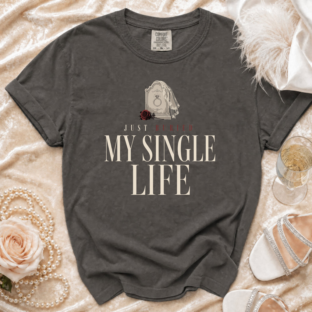 Comfort Colors t-shirt with tombstone graphic and text "Just Buried My Single Life".