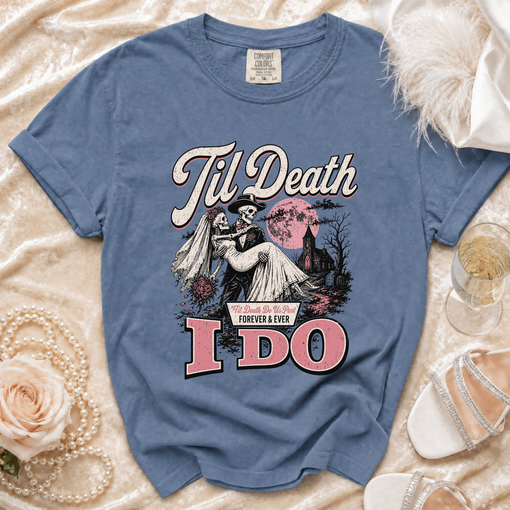 Blue t-shirt with "Til Death" skeleton bride and groom graphic and "I DO".