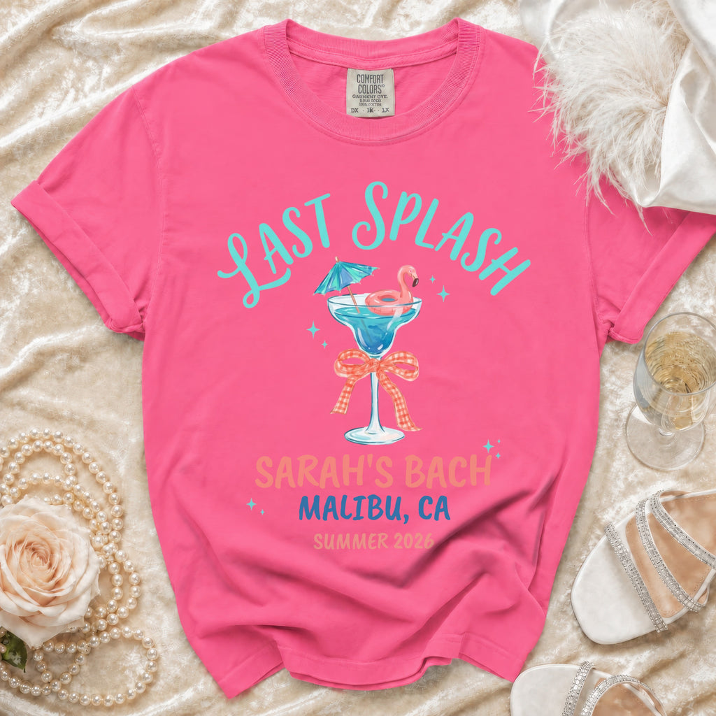 Pink t-shirt with "Last Splash Sarah's Bach Malibu, CA Summer 2026" text.