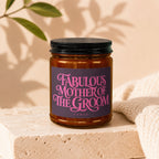 Amber jar candle with pink text "Fabulous Mother of The Groom Vowed".