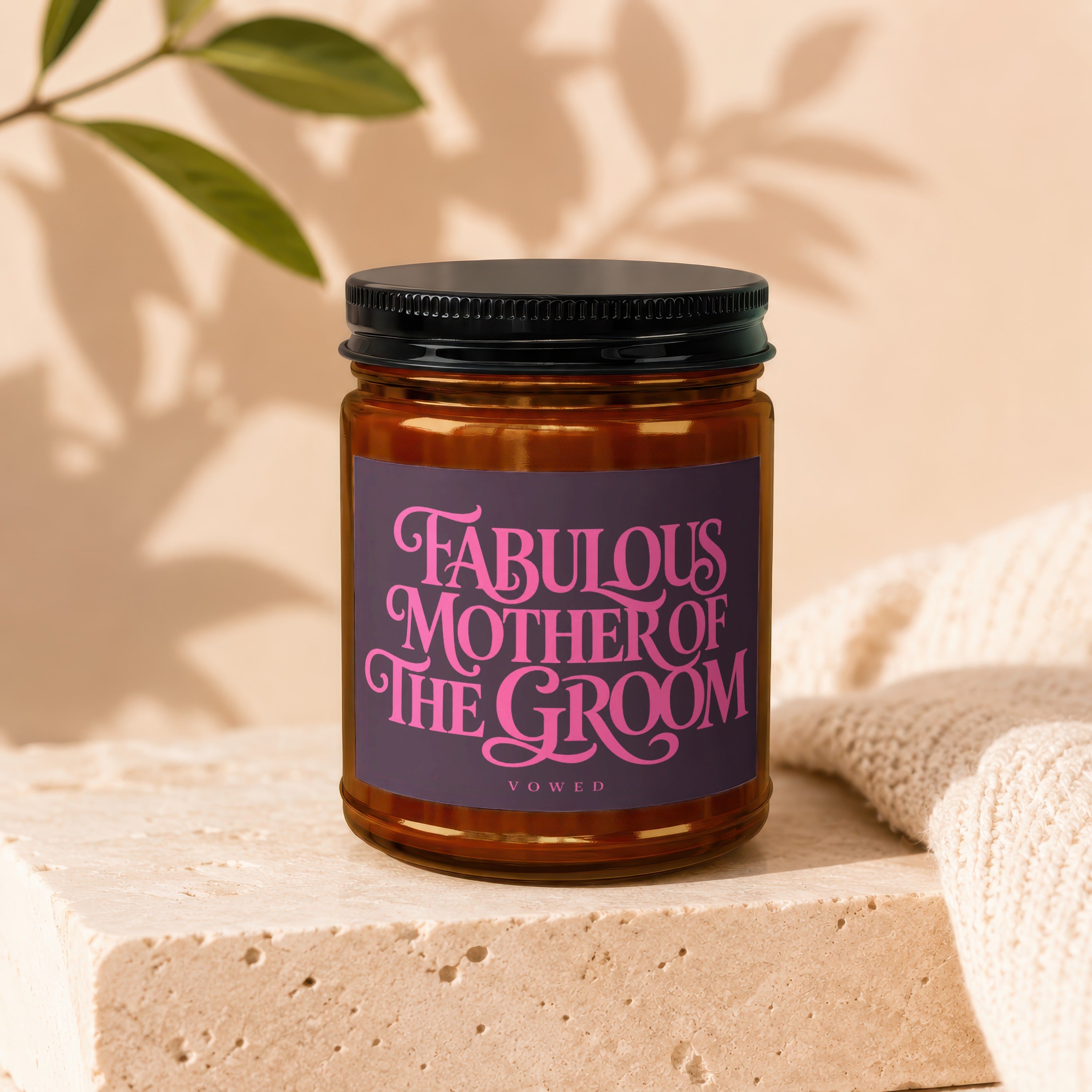 Amber jar candle with pink text "Fabulous Mother of The Groom Vowed".