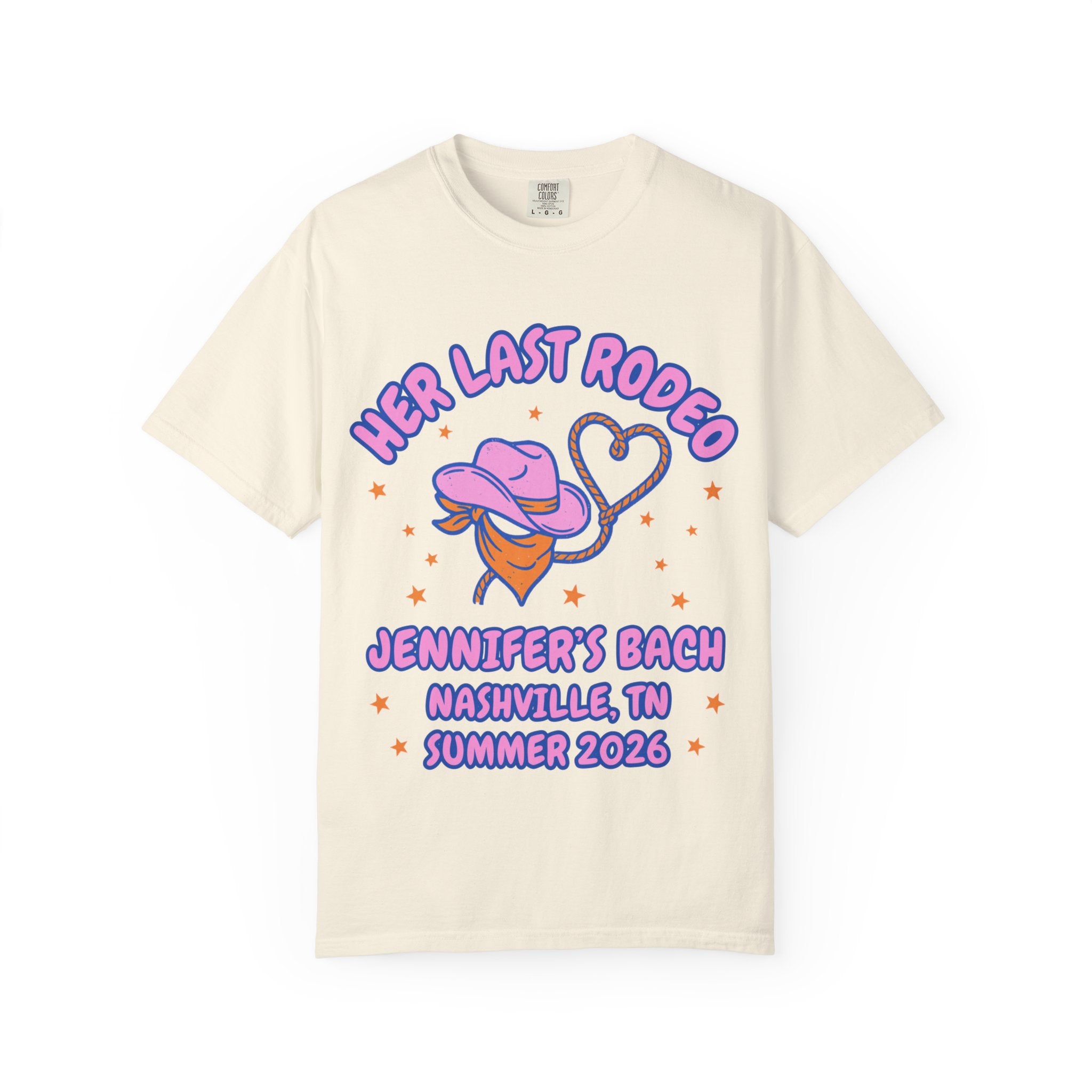 Cream t-shirt with "Her Last Rodeo Jennifer's Bach Nashville, TN Summer 2026".