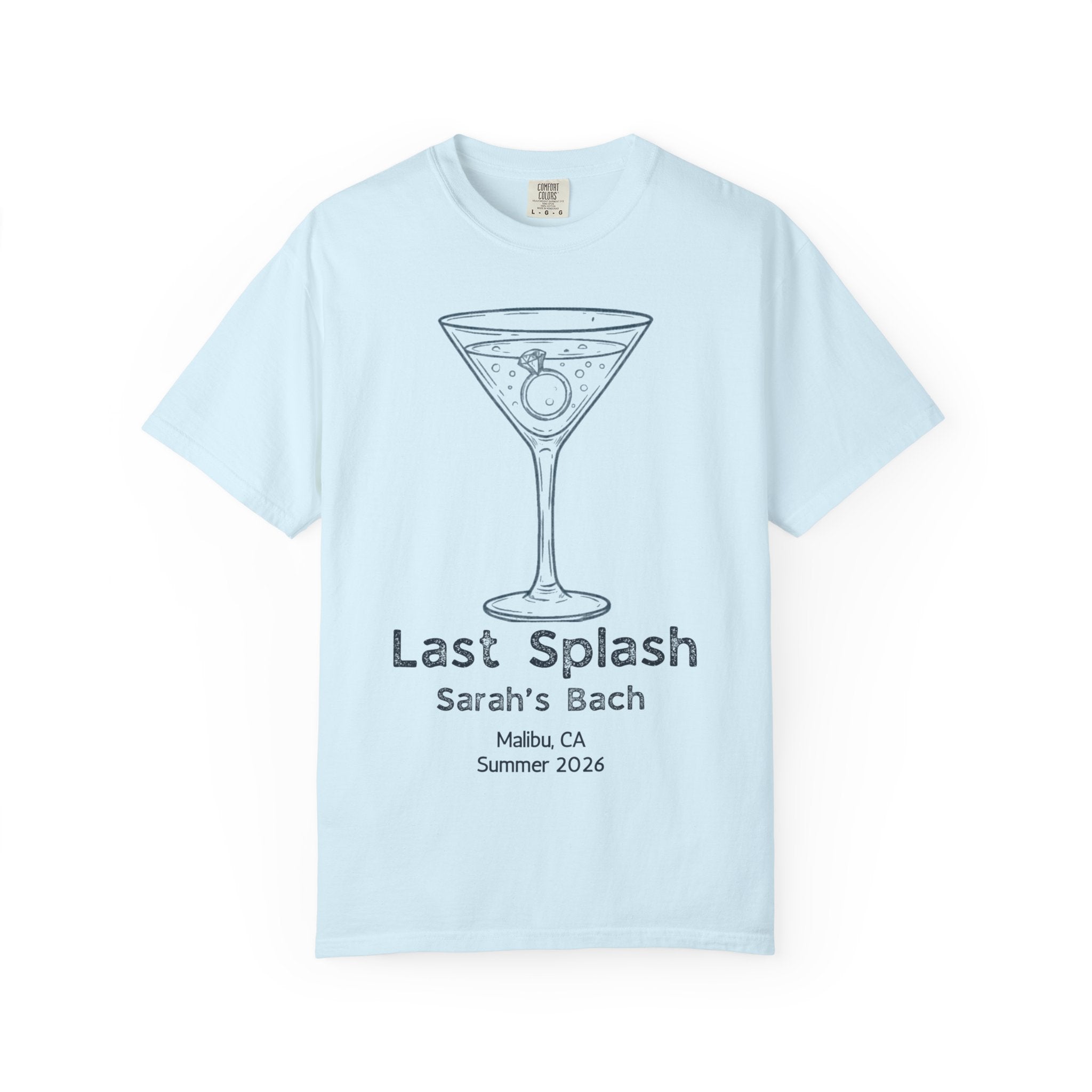 Light blue t-shirt with "Last Splash Sarah's Bach Malibu, CA Summer 2026" text.