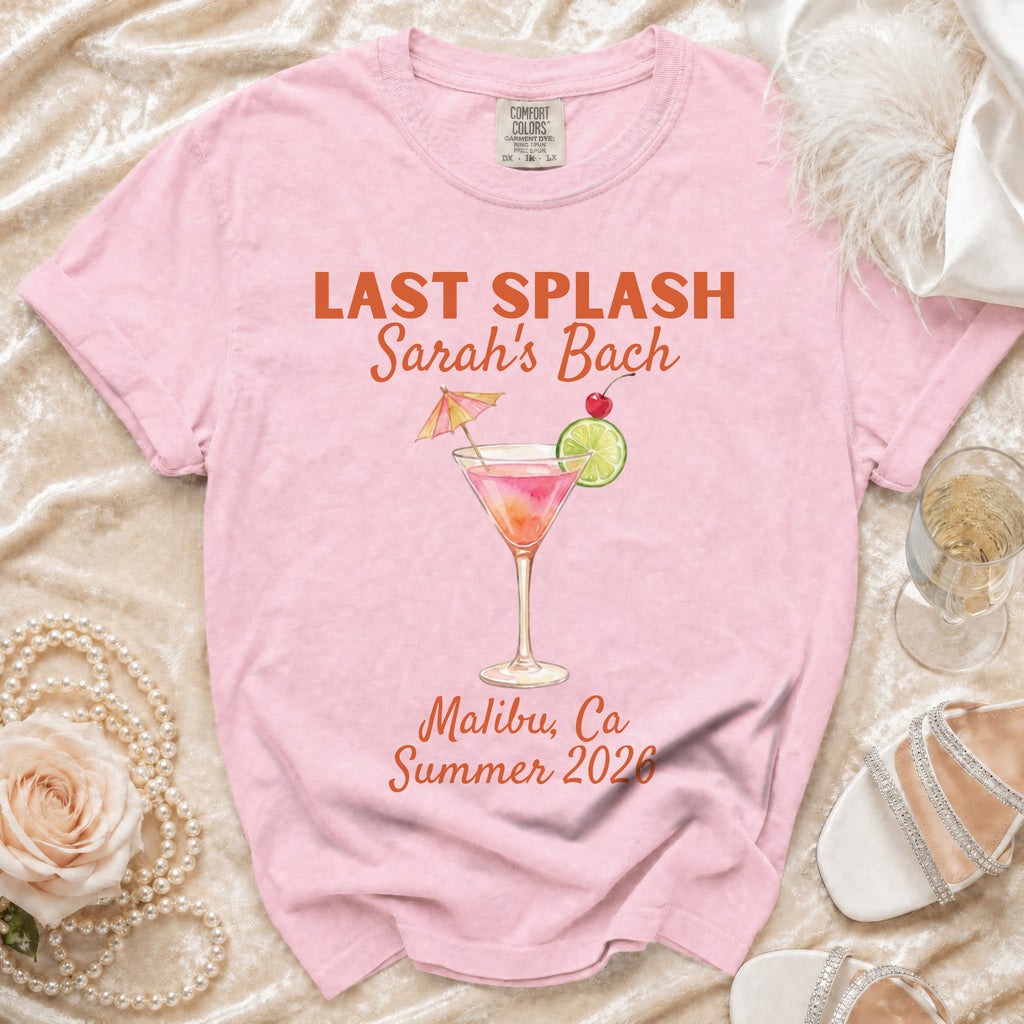 Pink t-shirt with "Last Splash Sarah's Bach Malibu, Ca Summer 2026" graphic.