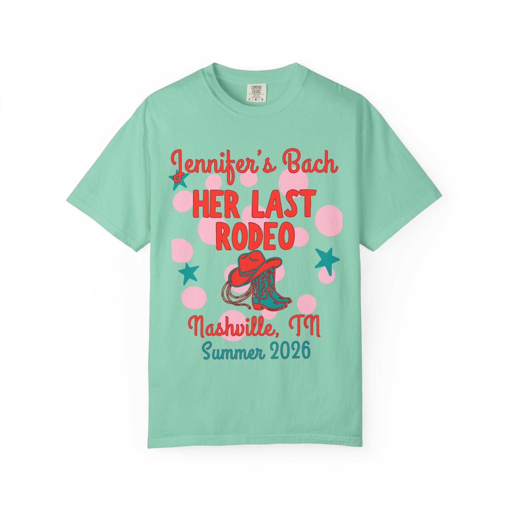 Teal t-shirt with "Jennifer's Bach HER LAST RODEO Nashville, TN Summer 2026"