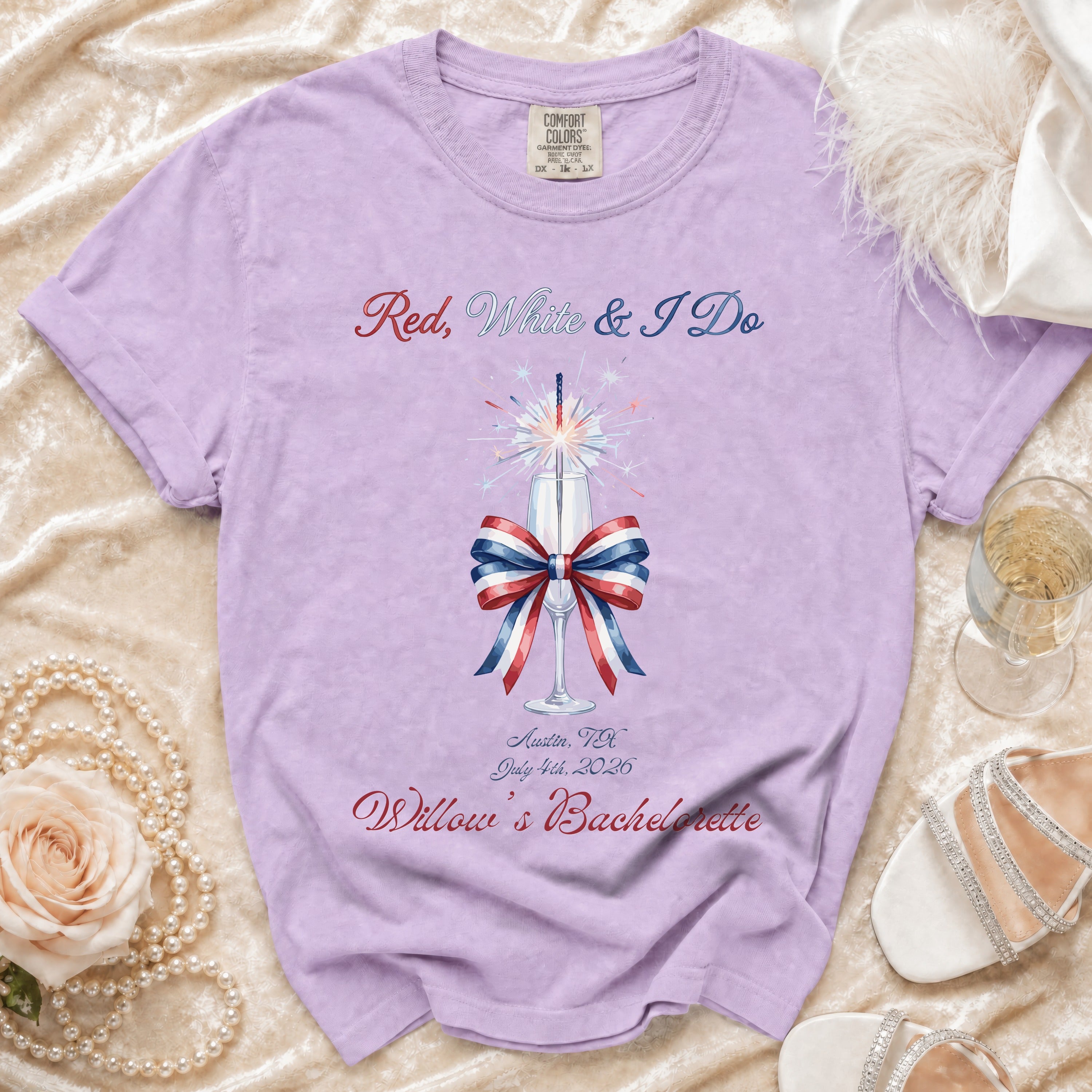 Red, White & I Do t-shirt for Willow's Bachelorette, July 4th.