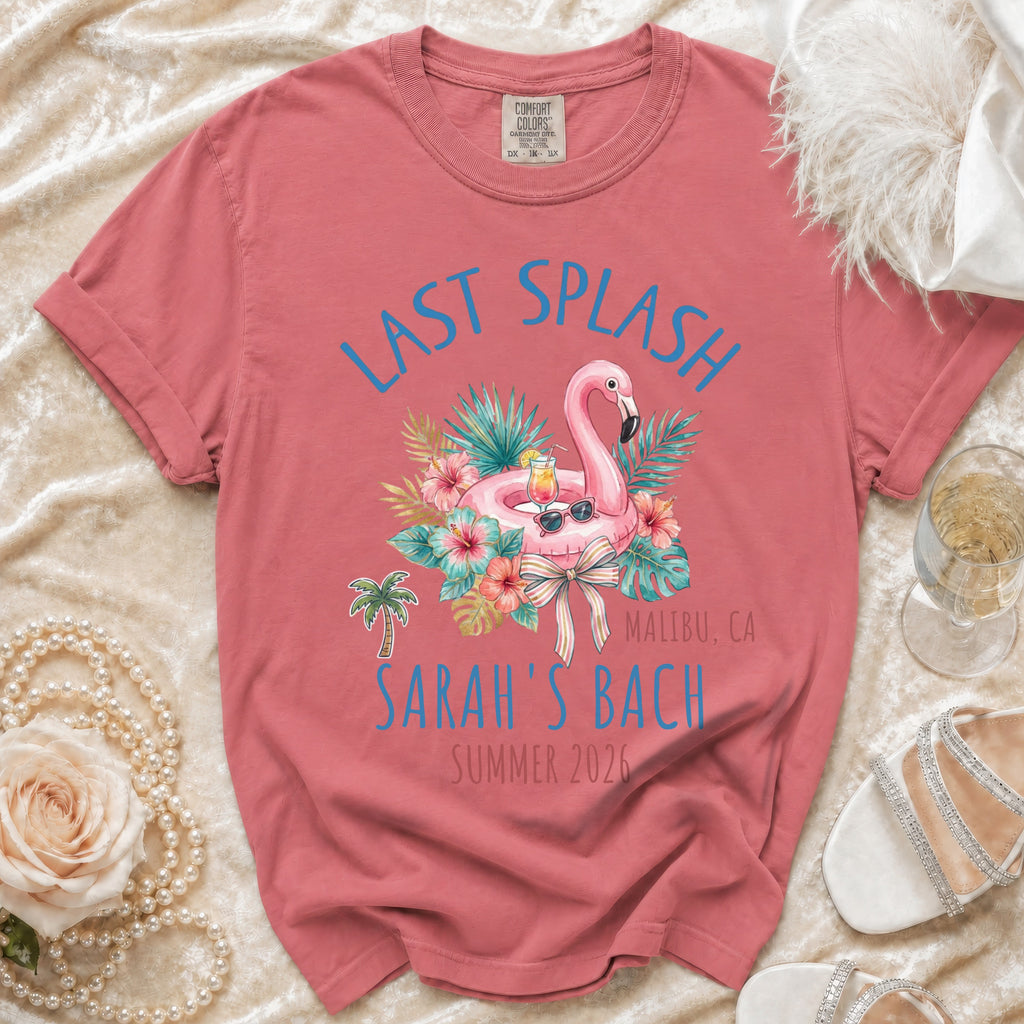 Coral t-shirt with "Last Splash Sarah's Bach Malibu CA Summer 2026" text and flamingo graphic.