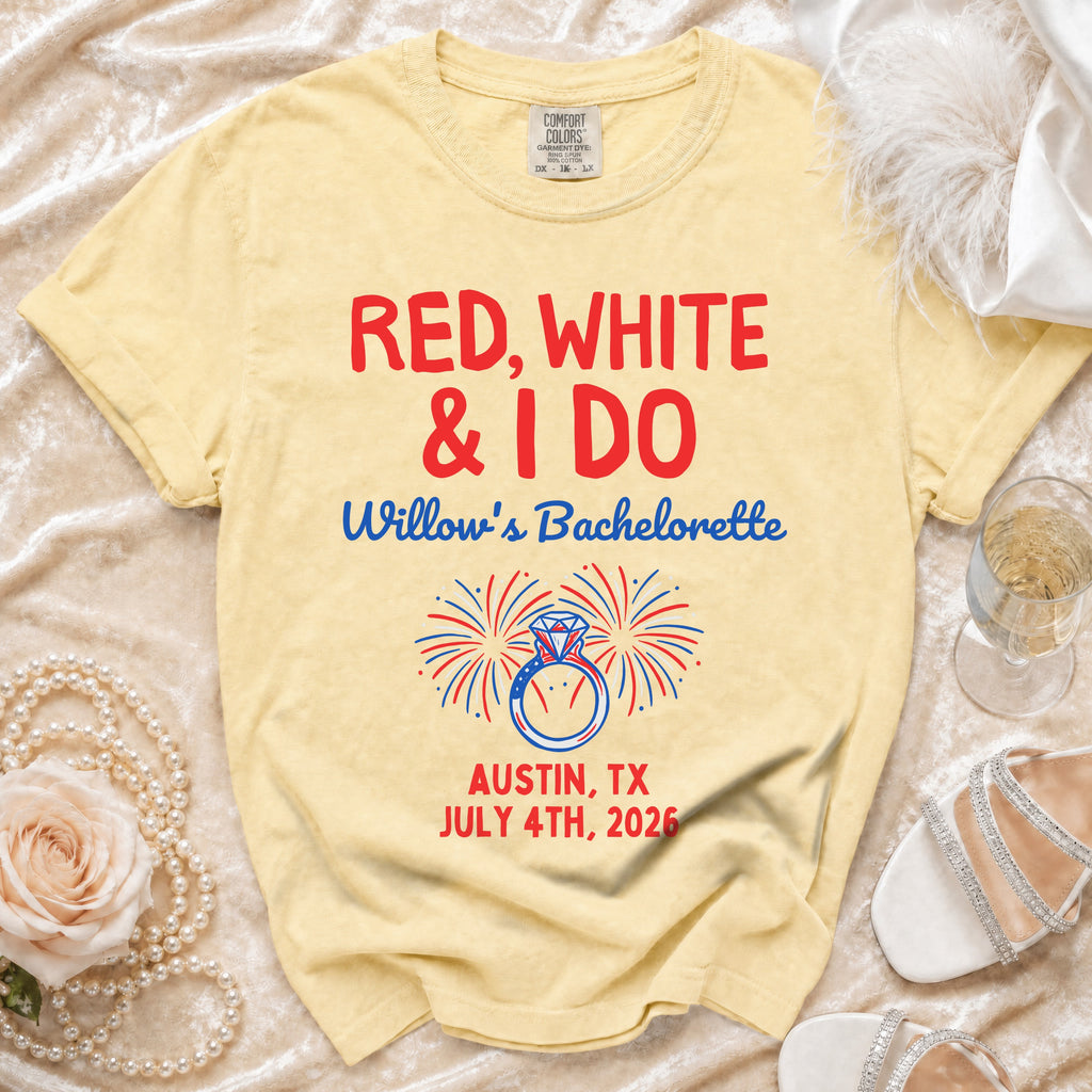 Yellow t-shirt: Red, White & I Do Willow's Bachelorette, Austin, TX July 4th, 2026