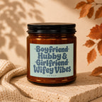 Brown glass candle with text "Boyfriend Hubby & Girlfriend Wifey Vibes"