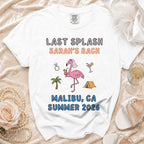 White t-shirt with "Last Splash Sarah's Bach Malibu, CA Summer 2026" text and graphics.