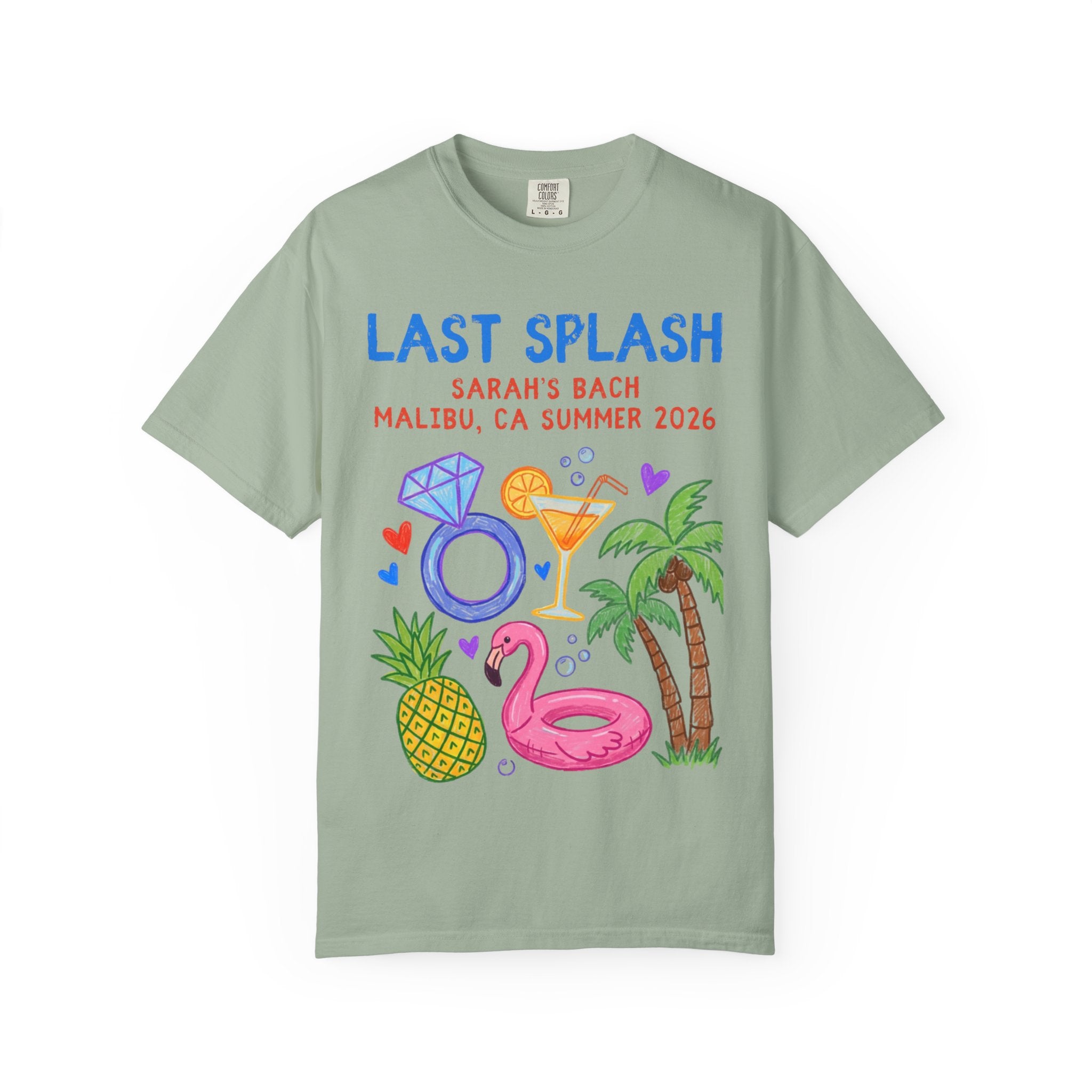 Sage t-shirt with "LAST SPLASH SARAH'S BACH MALIBU CA SUMMER 2026" and tropical graphics.