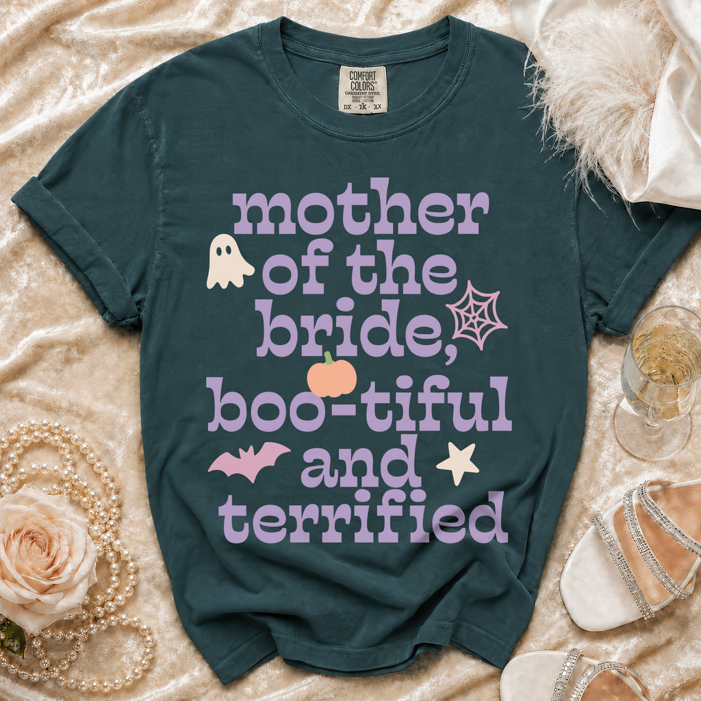Dark green t-shirt with "mother of the bride, boo-tiful and terrified" text.
