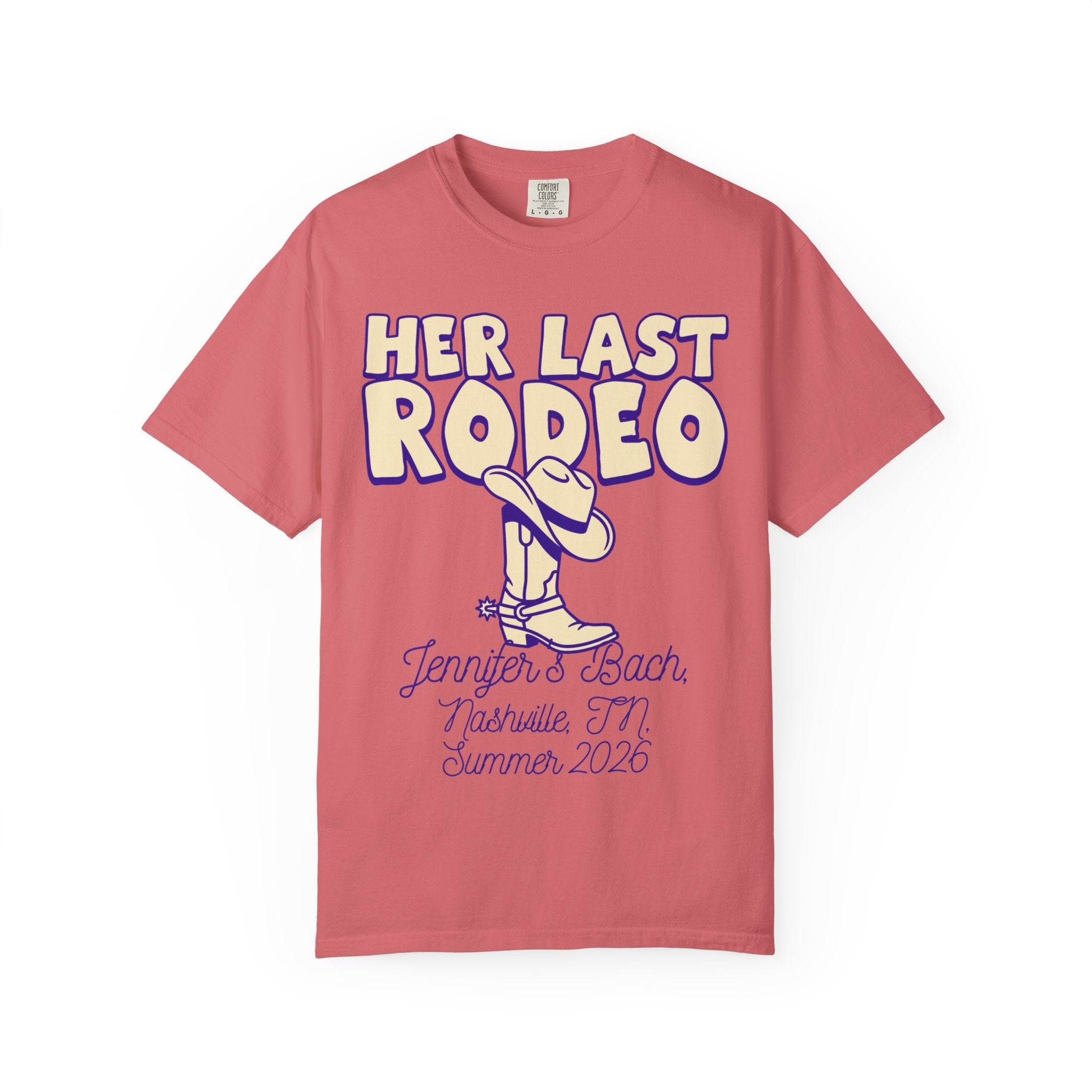 Coral t-shirt with "HER LAST RODEO" text, cowboy boot, and event details.