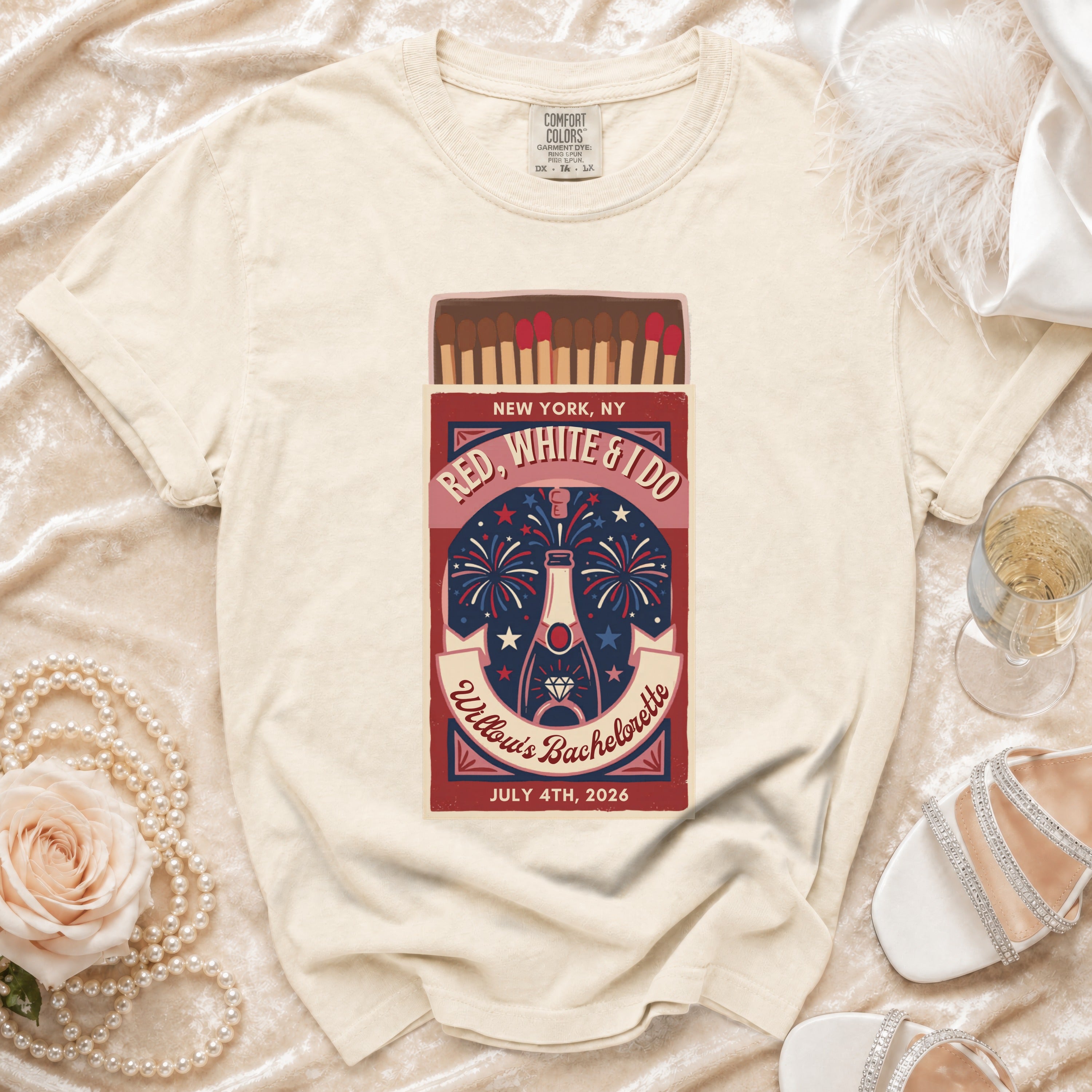 T-shirt graphic: matchbox with "Red, White & I Do Willow's Bachelorette July 4th, 2026"