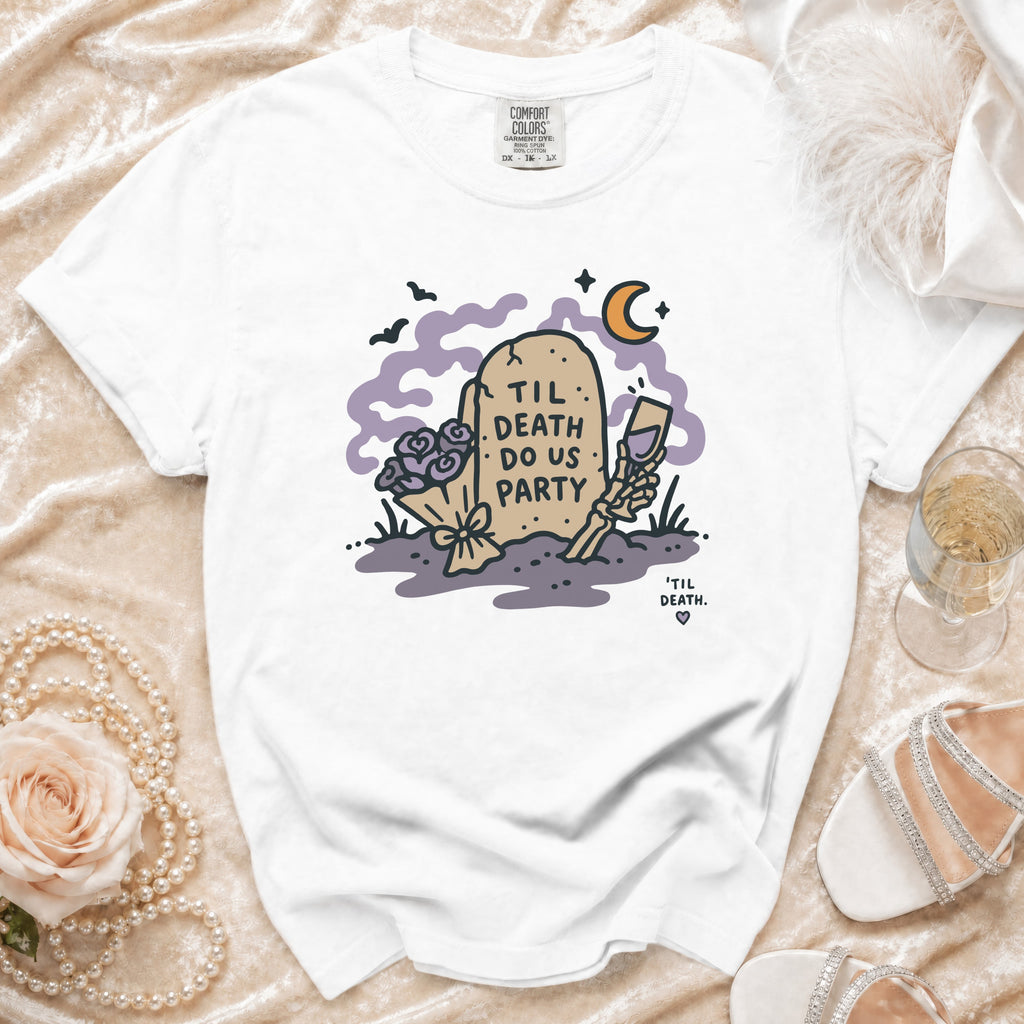 White t-shirt with a tombstone graphic reading "Til Death Do Us Party".