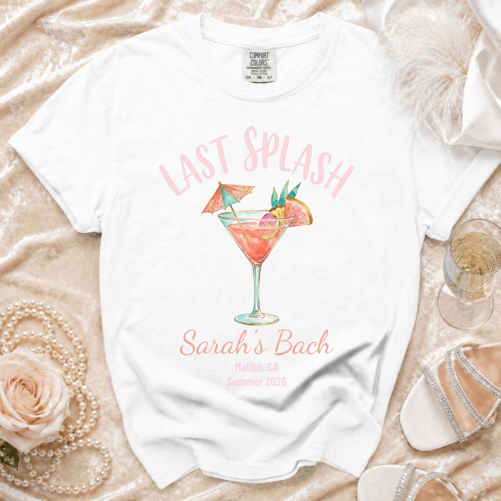White t-shirt with "Last Splash Sarah's Bach Malibu, CA Summer 2026" and cocktail graphic.