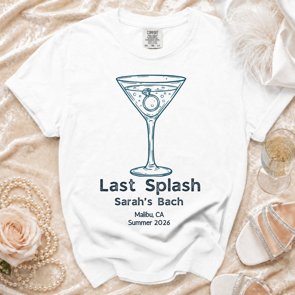 White t-shirt with "Last Splash Sarah's Bach Malibu, CA Summer 2026" and martini glass.