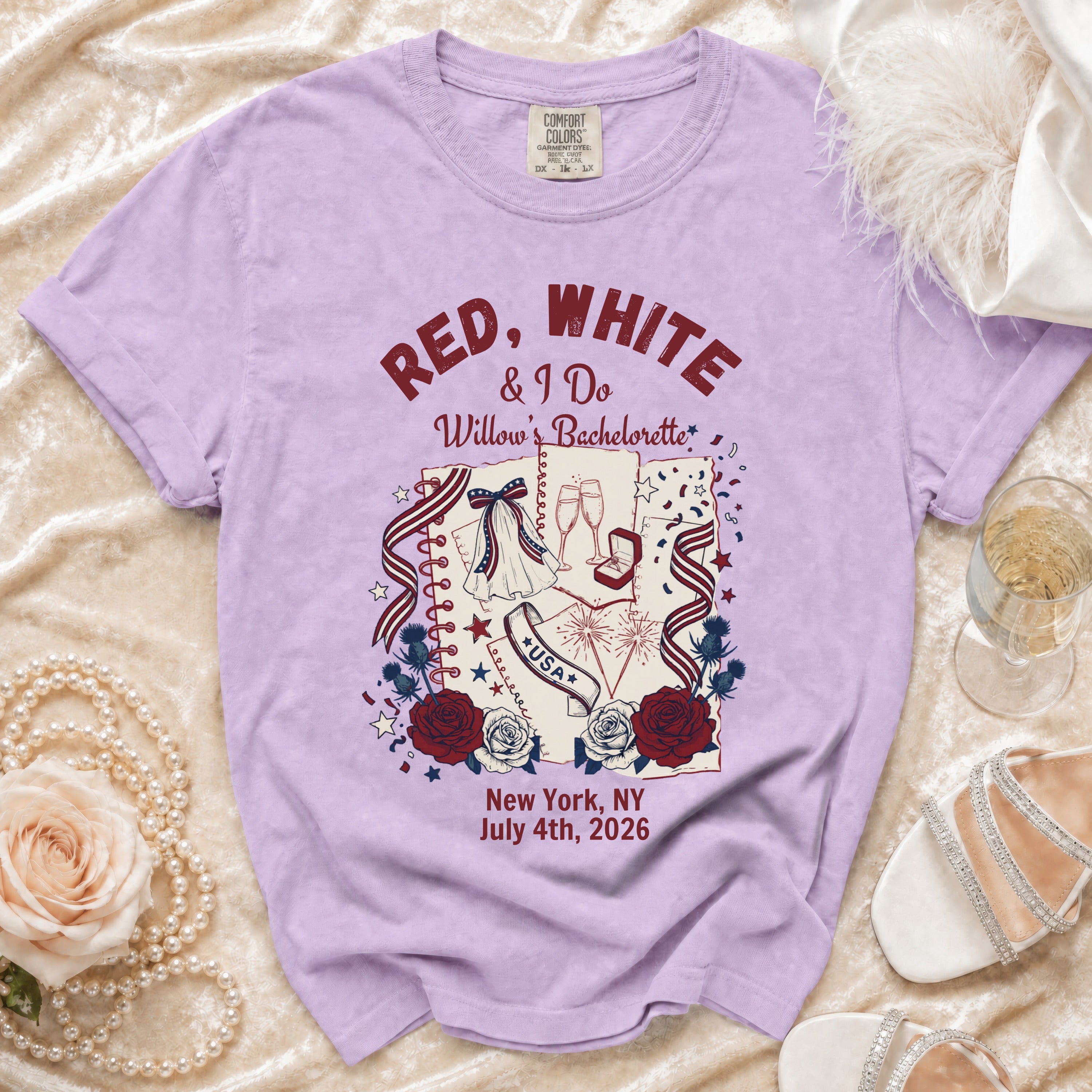 T-shirt with "Red, White & I Do Willow's Bachelorette New York, NY July 4th, 2026" text.