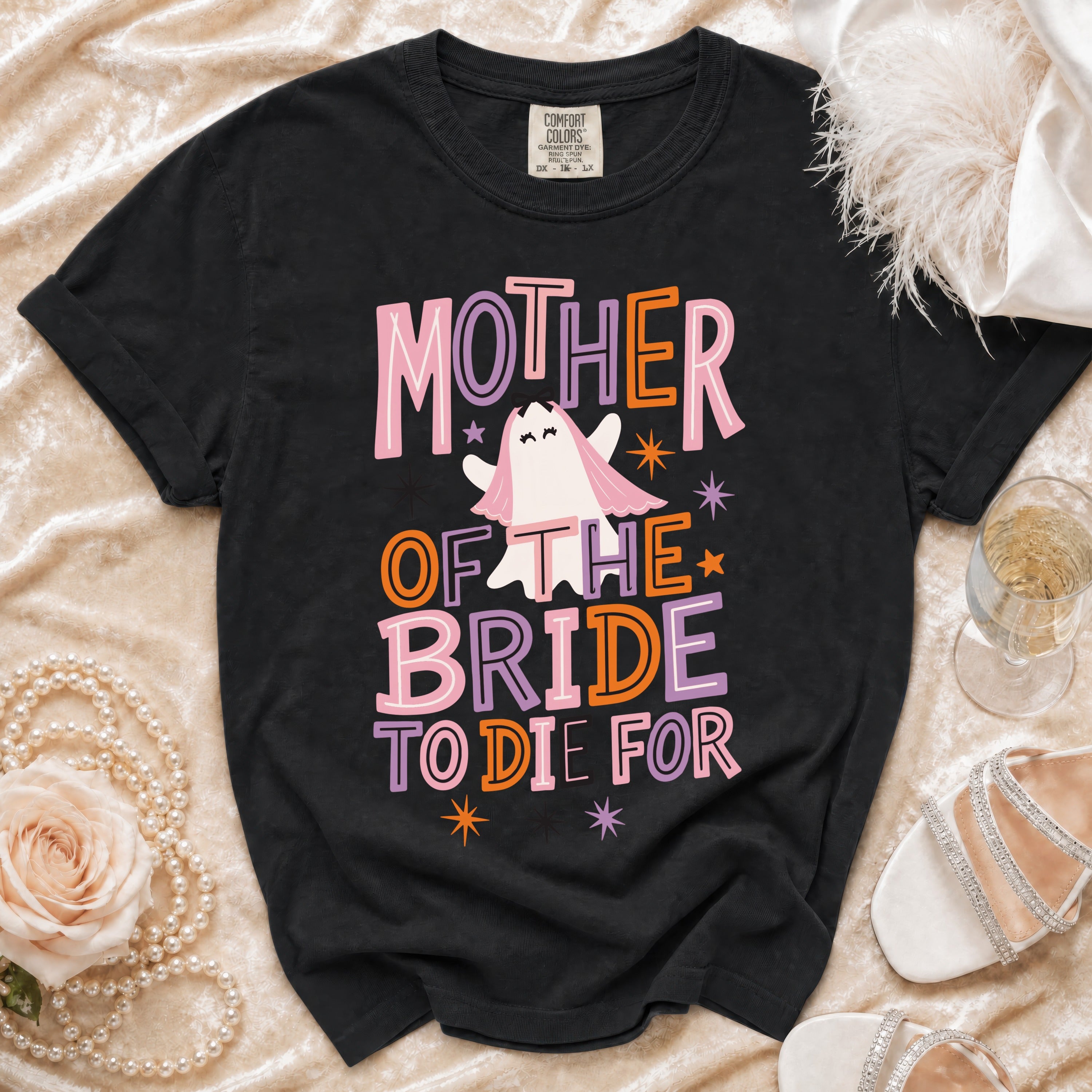 Black t-shirt with "Mother of the Bride to Die For" text and ghost graphic.
