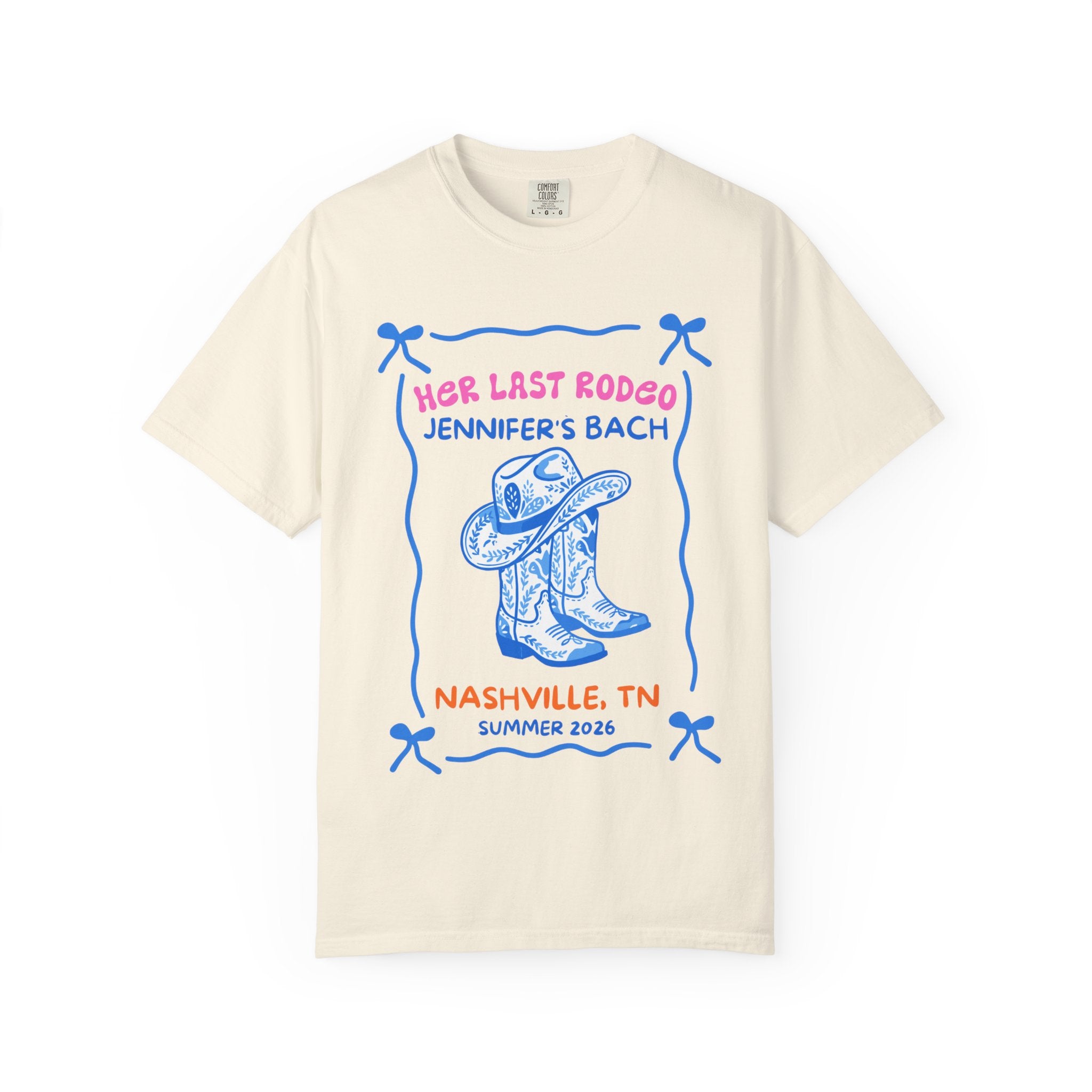 Cream t-shirt with "Her Last Rodeo Jennifer's Bach Nashville, TN Summer 2026" and cowboy boots.