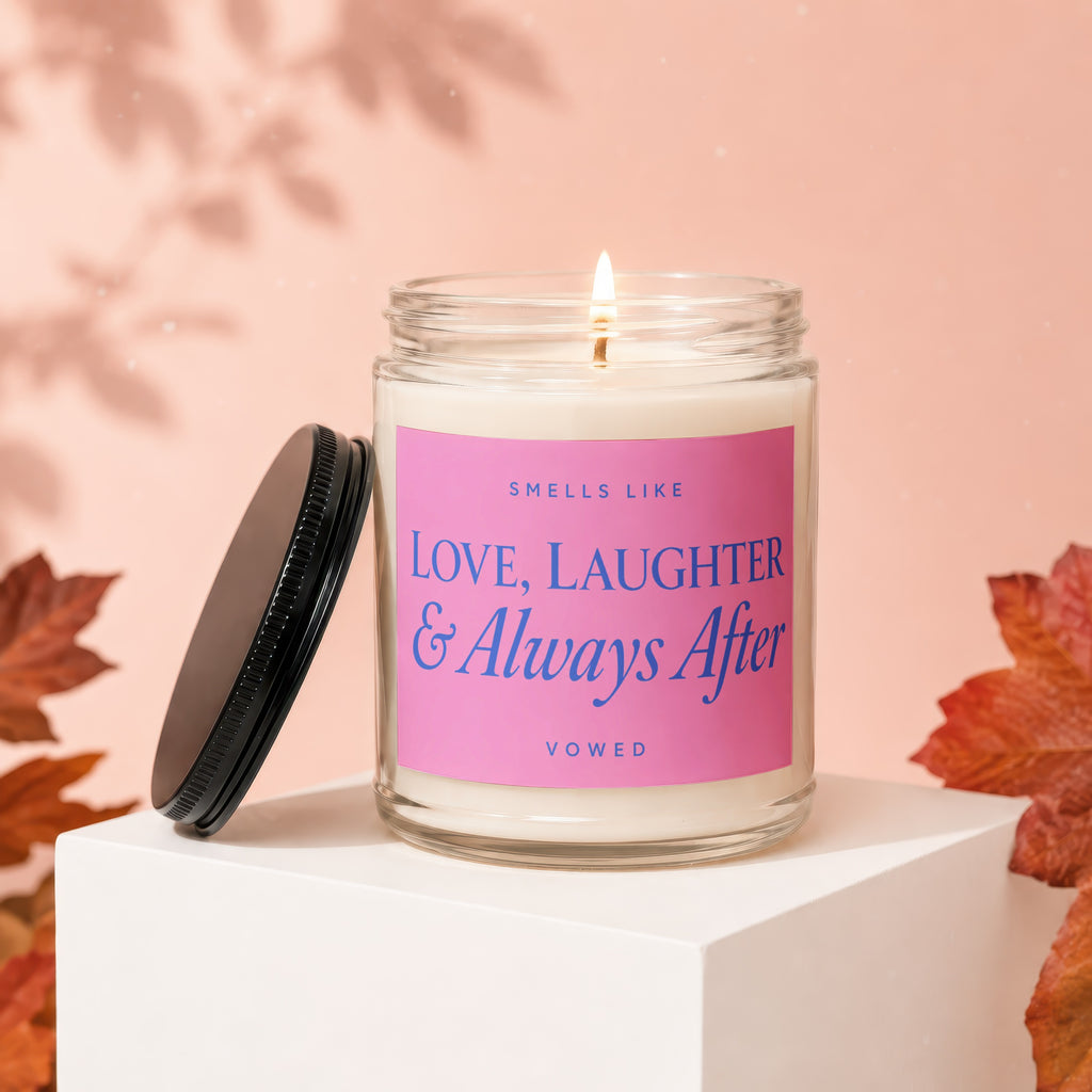 Candle with pink label reading "Smells Like Love, Laughter & Always After".