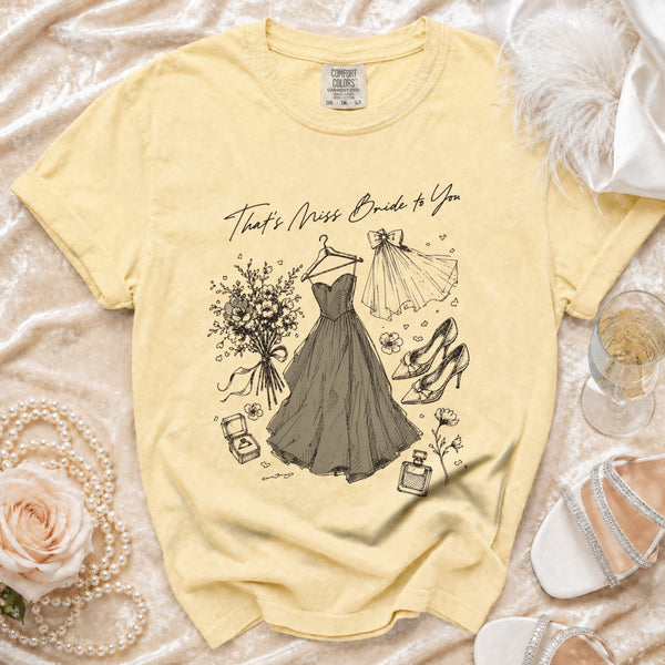 That's Miss Bride To You T-Shirt in Butter